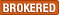 Brokered